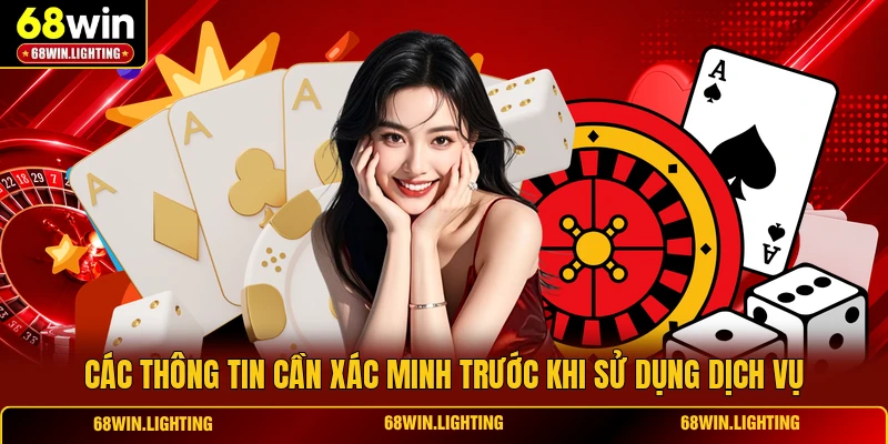 Các thông tin cần xác minh trước khi sử dụng dịch vụ
