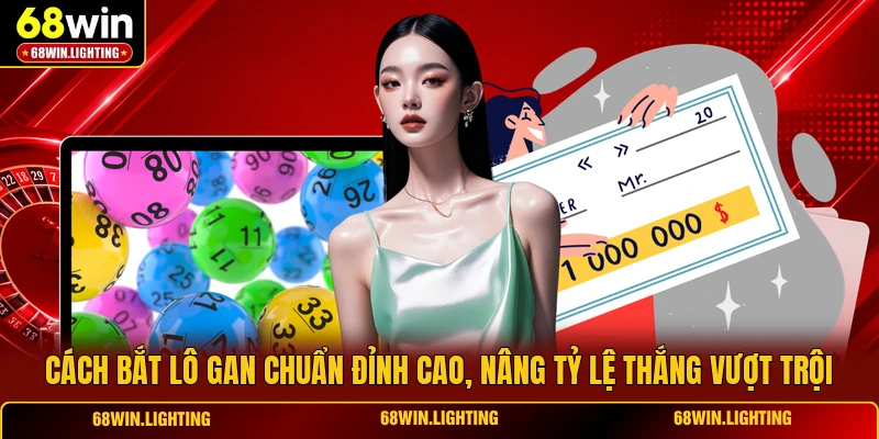 Cách Bắt Lô Gan