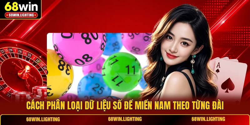 Cách phân loại dữ liệu số đề miền Nam theo từng đài 