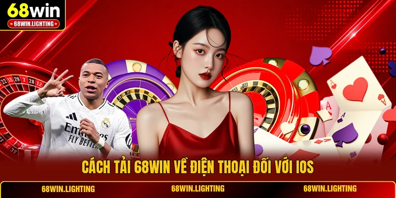 Cách tải 68WIN về điện thoại đối với IOS