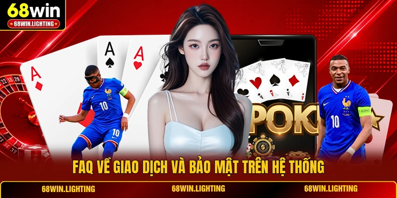 FAQ về giao dịch và bảo mật trên hệ thống