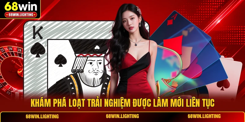 Khám phá loạt trải nghiệm được làm mới liên tục