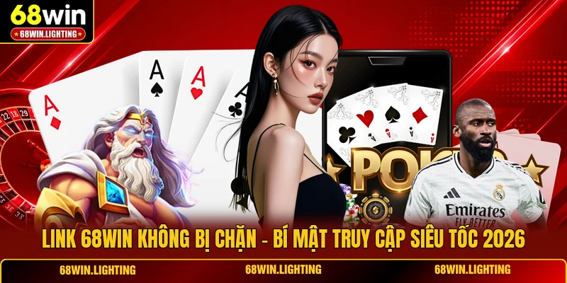 Link 68WIN Không Bị Chặn