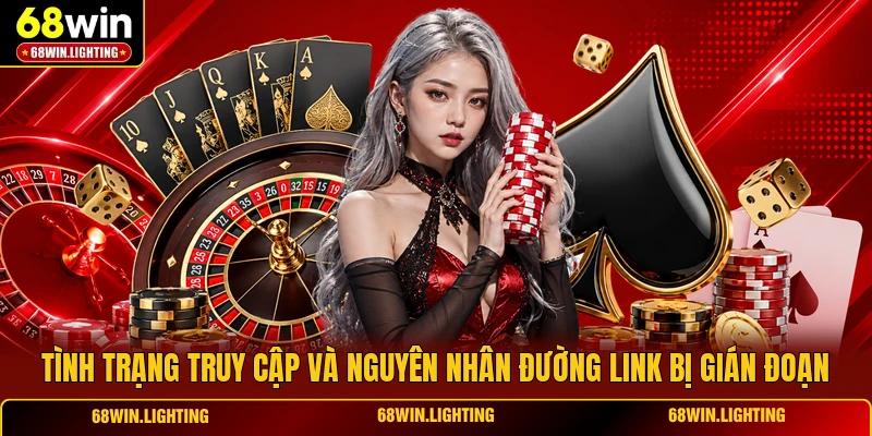 Tình trạng truy cập và nguyên nhân đường link bị gián đoạn