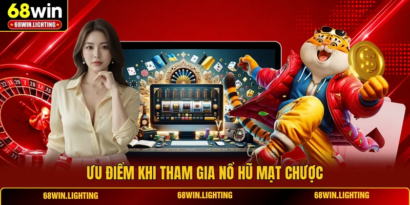 Ưu điểm khi tham gia nổ hũ mạt chược