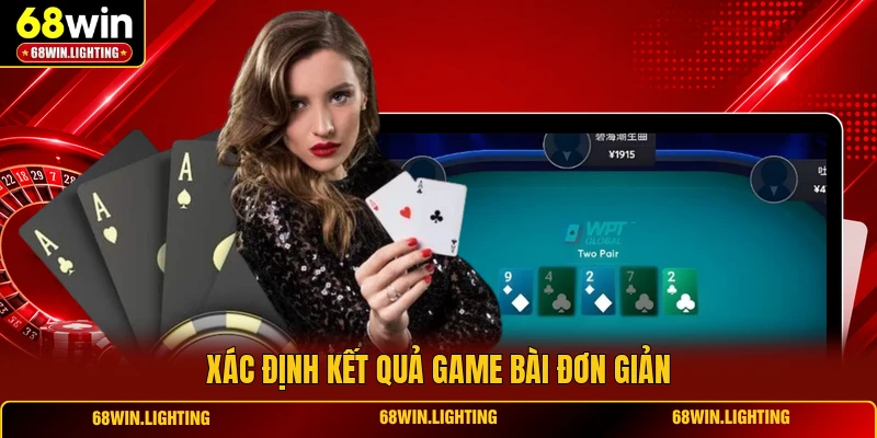 Xác định kết quả game bài đơn giản